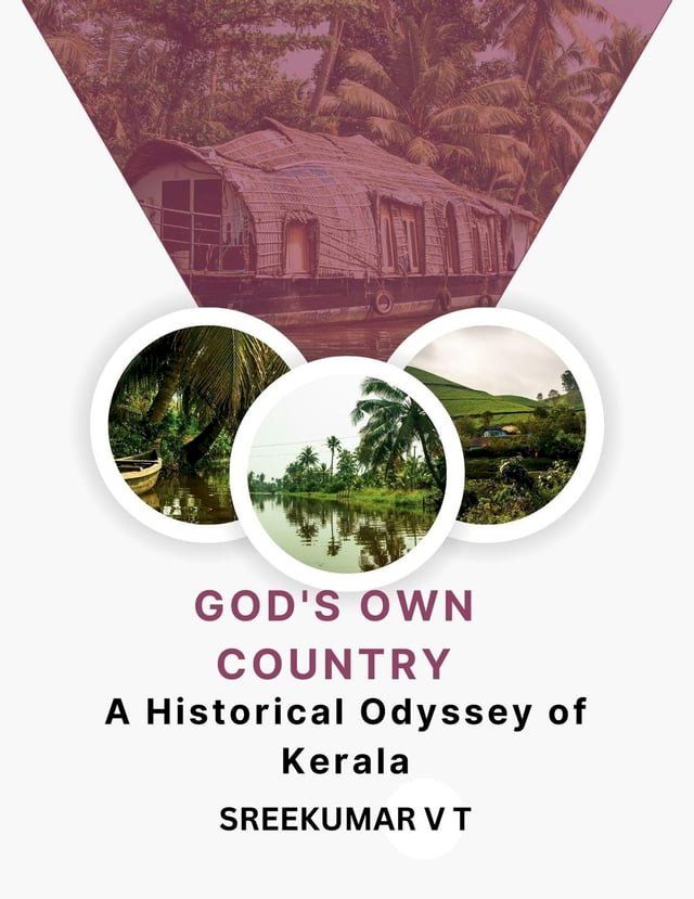  God's Own Country: A Historical Odyssey of Kerala(Kobo/電子書)