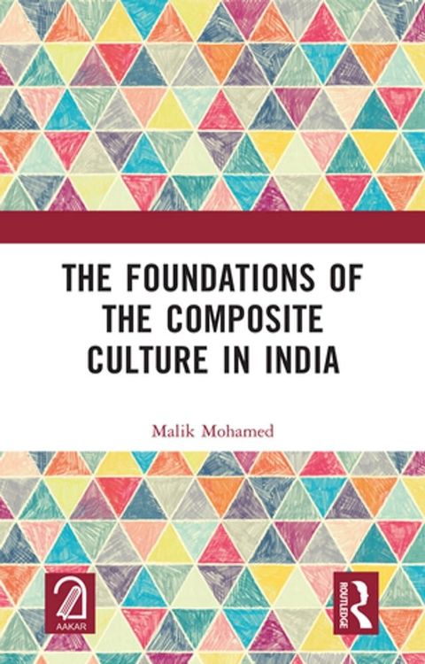 The Foundations of the Composite Culture in India(Kobo/電子書)