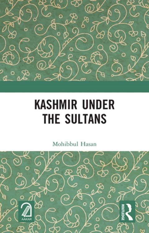 Kashmir Under the Sultans(Kobo/電子書)