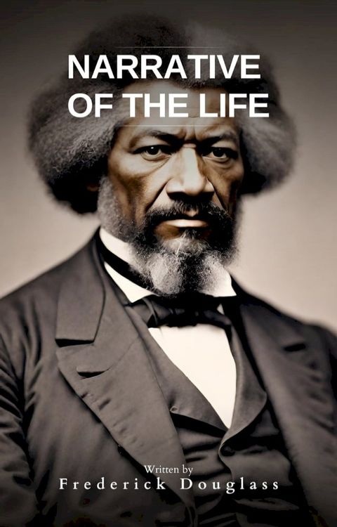 Narrative of the Life of Frederick Douglass(Kobo/電子書)