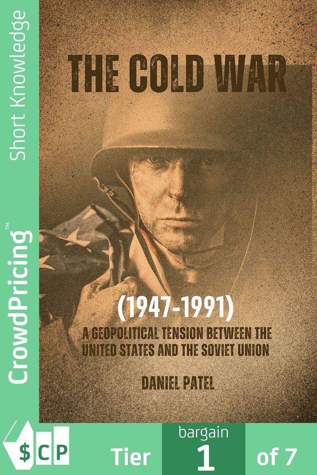  The Cold War (1947-1991): A geopolitical tension between the United States and the Soviet Union(Kobo/電子書)