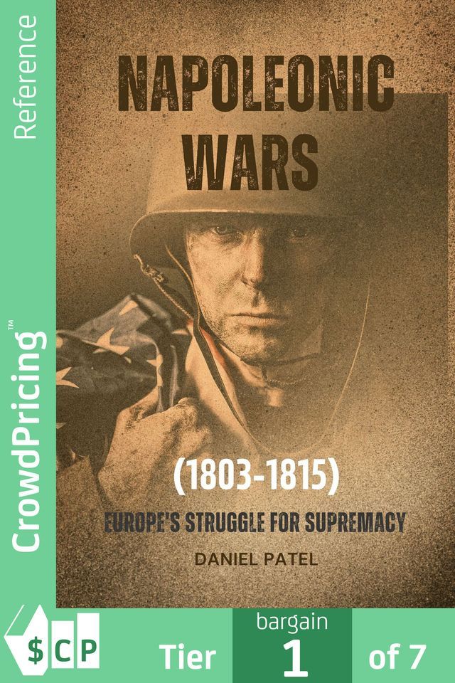  Napoleonic Wars (1803-1815) Europe's Struggle for Supremacy(Kobo/電子書)