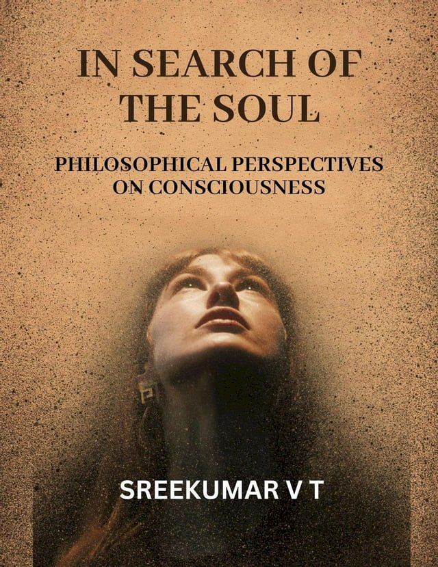  In Search of the Soul: Philosophical Perspectives on Consciousness(Kobo/電子書)