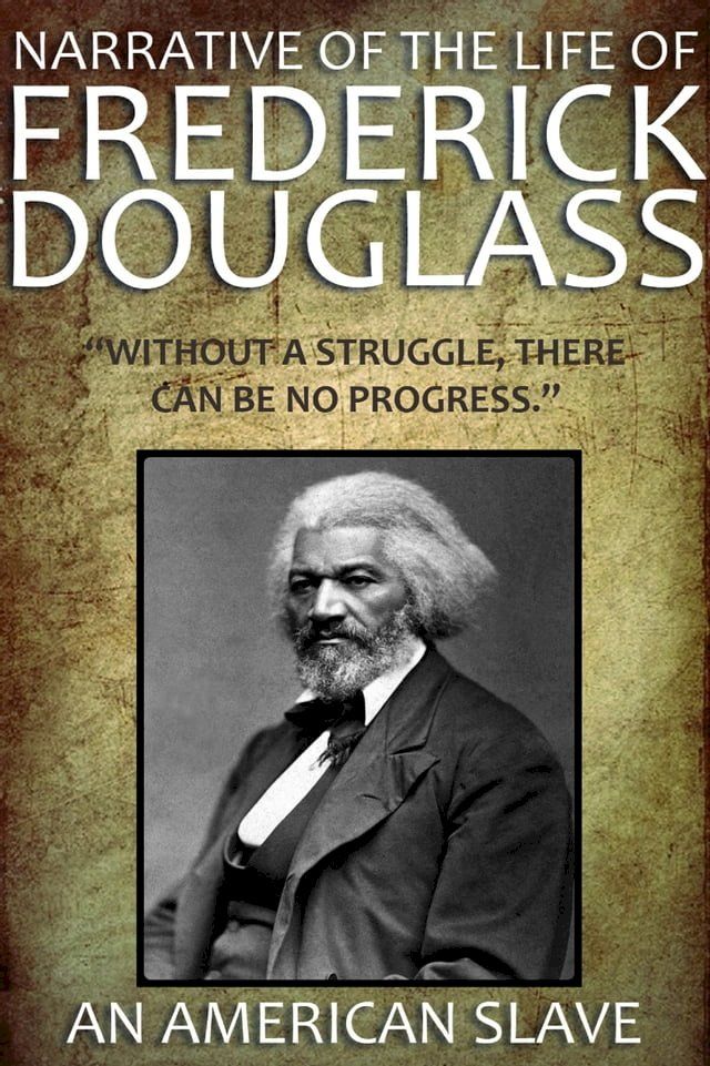  Narrative of the life of Frederick Douglass an American Slave: With 26 Illustrations and a Free Online Audio Link.(Kobo/電子書)