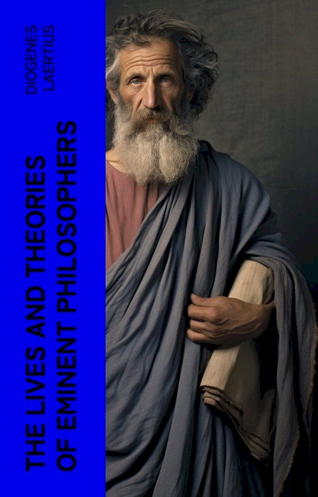  The Lives and Theories of Eminent Philosophers(Kobo/電子書)