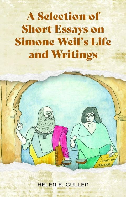 A Selection of Short Essays on Simone Weil's Life and Writings(Kobo/電子書)