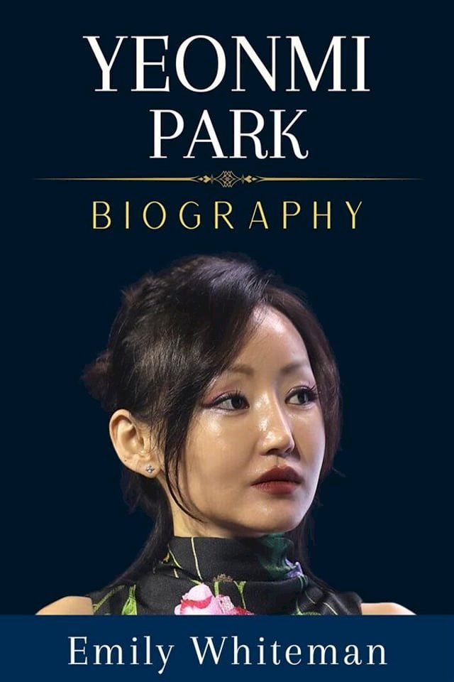  Yeonmi Park Biography(Kobo/電子書)