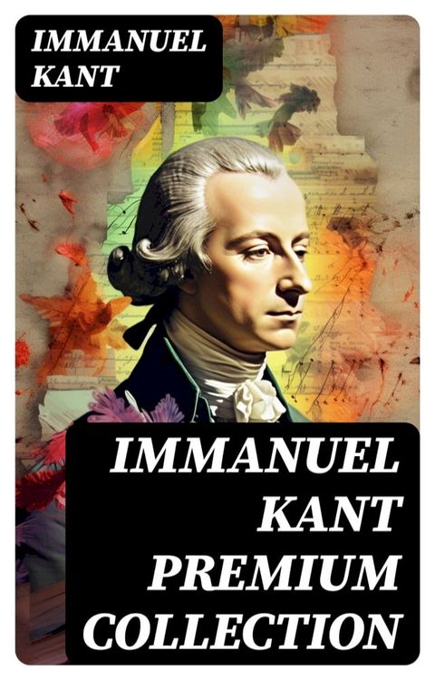 IMMANUEL KANT Premium Collection(Kobo/電子書)