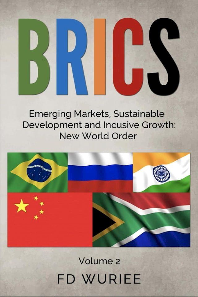  BRICS Emerging Markets, Sustainable Development and Inclusive Growth: New World Order(Kobo/電子書)