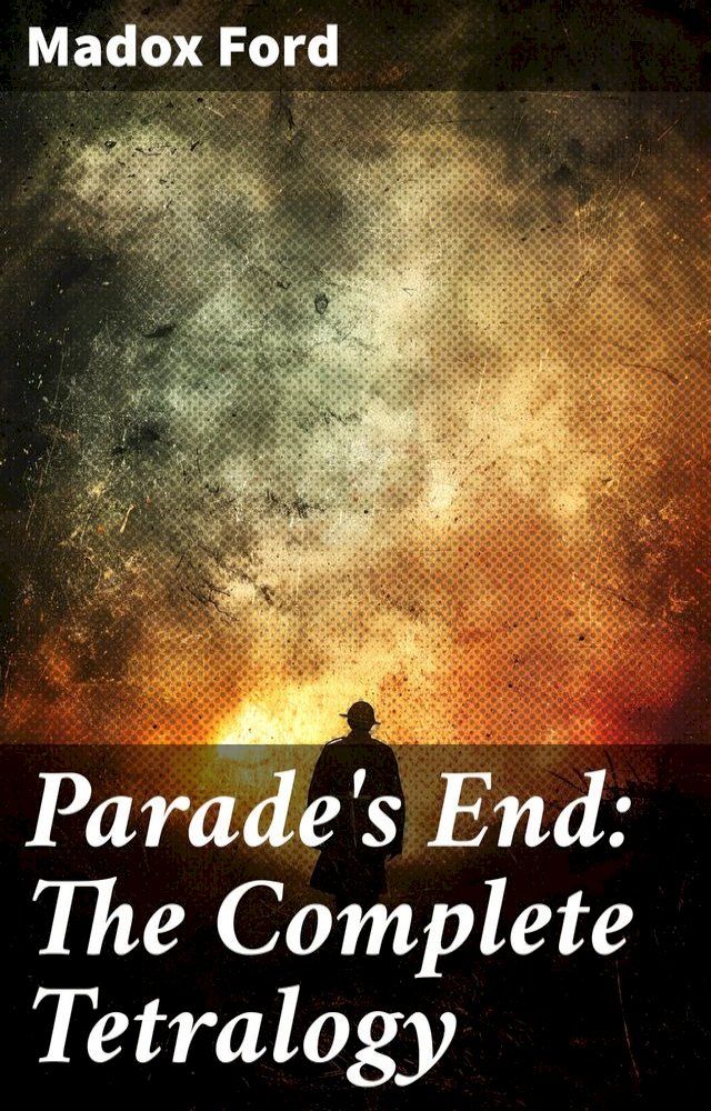  Parade's End: The Complete Tetralogy(Kobo/電子書)