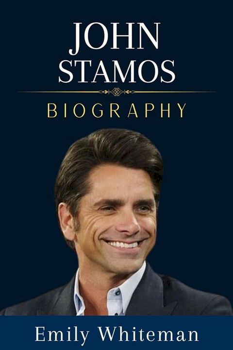 John Stamos Biography(Kobo/電子書)