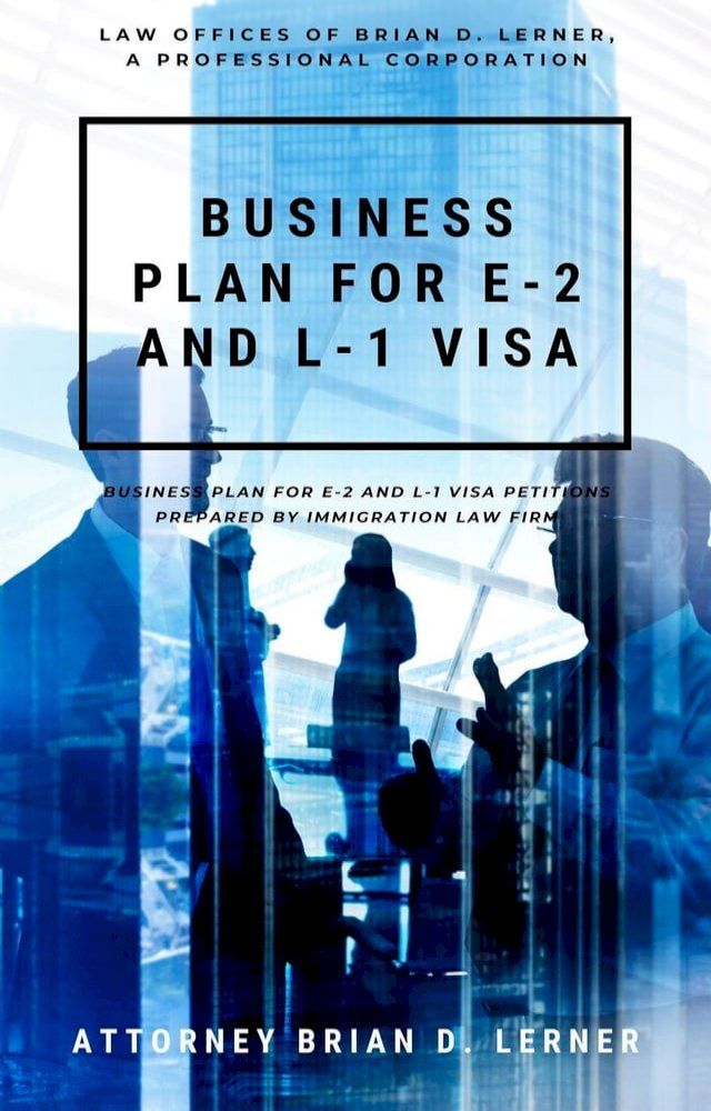  Business Plan for E-2 and L-1 Visa(Kobo/電子書)