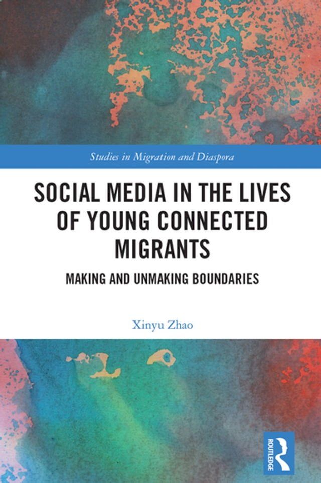  Social Media in the Lives of Young Connected Migrants(Kobo/電子書)