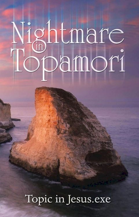 Nightmare in Topamori(Kobo/電子書)