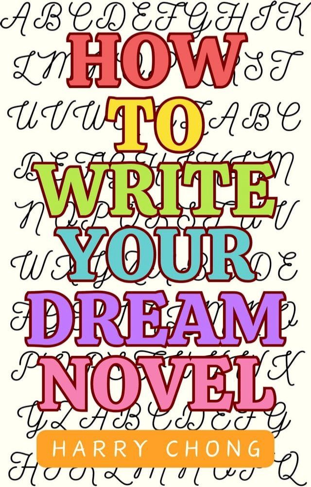  How to Write Your Dream Novel(Kobo/電子書)