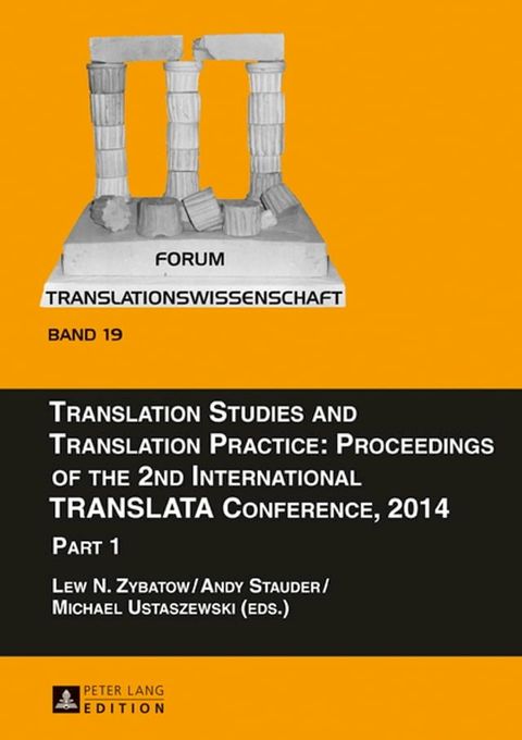 Translation Studies and Translation Practice: Proceedings of the 2nd International TRANSLATA Conference, 2014(Kobo/電子書)