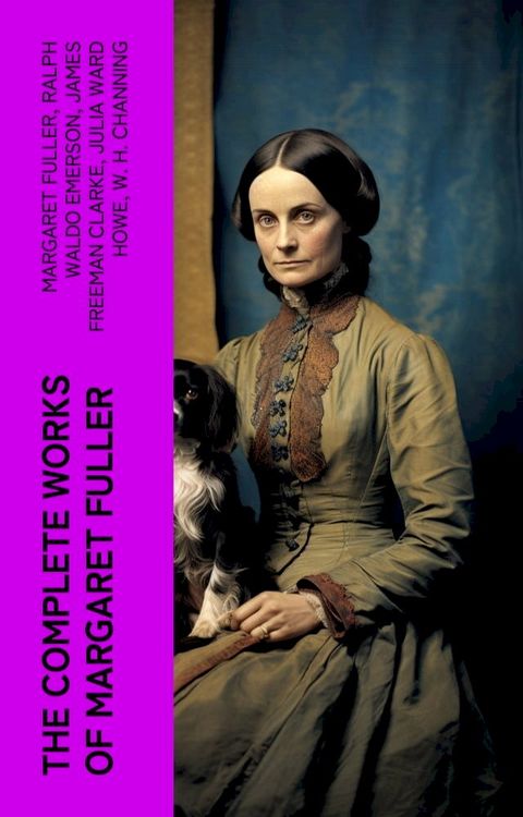 The Complete Works of Margaret Fuller(Kobo/電子書)