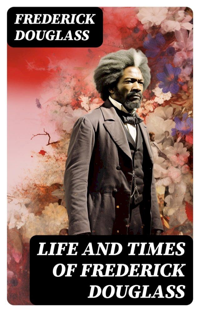  Life and Times of Frederick Douglass(Kobo/電子書)