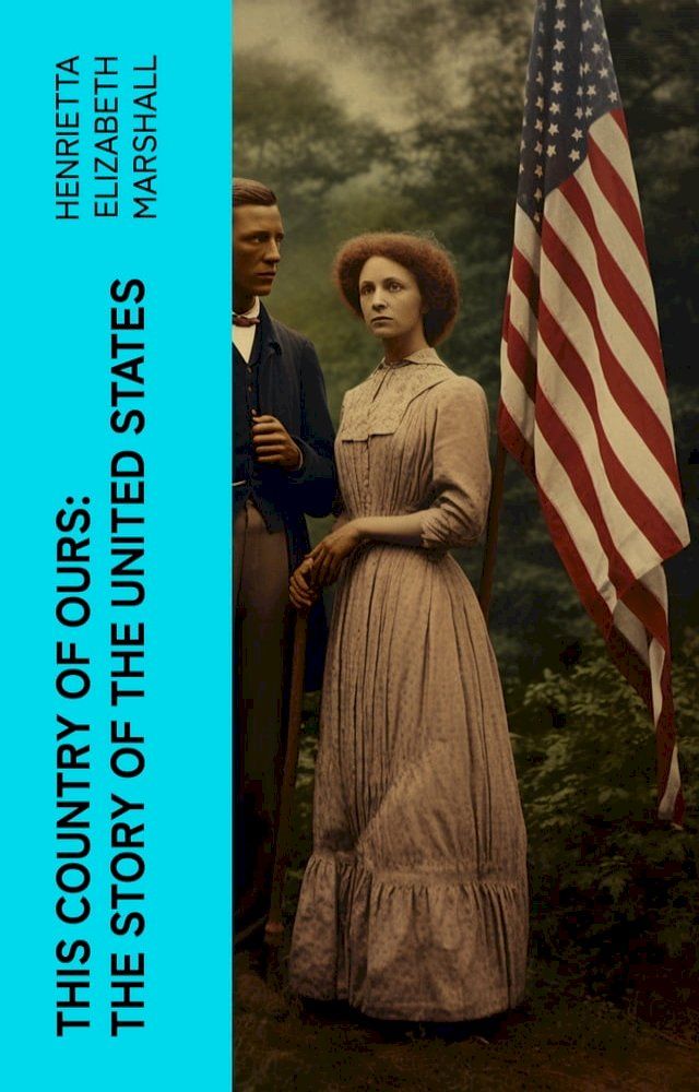  This Country of Ours: The Story of the United States(Kobo/電子書)