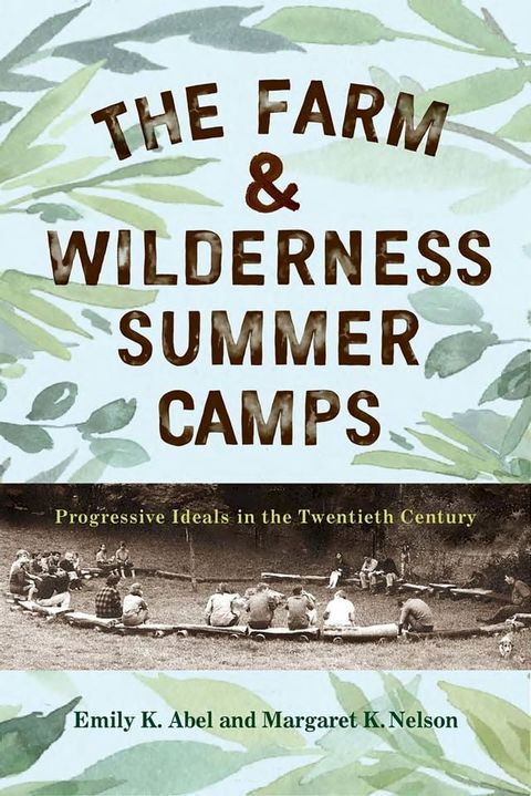 The Farm & Wilderness Summer Camps(Kobo/電子書)