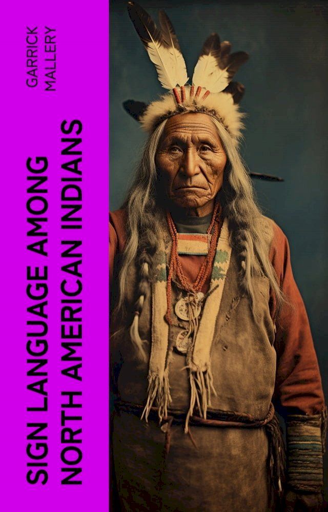  Sign Language Among North American Indians(Kobo/電子書)