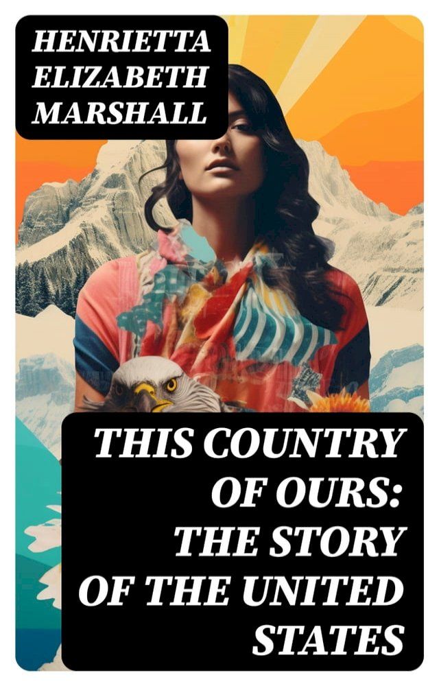  This Country of Ours: The Story of the United States(Kobo/電子書)