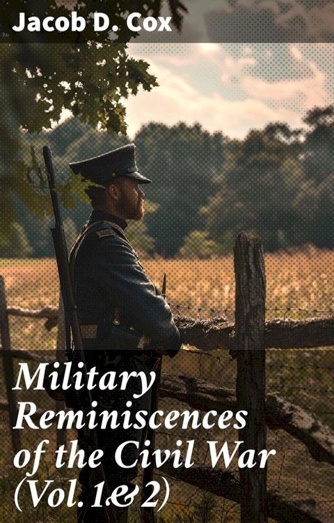 Military Reminiscences of the Civil War (Vol.1&2)(Kobo/電子書)