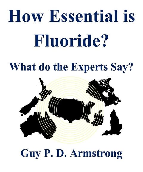 How Essential is Fluoride?(Kobo/電子書)