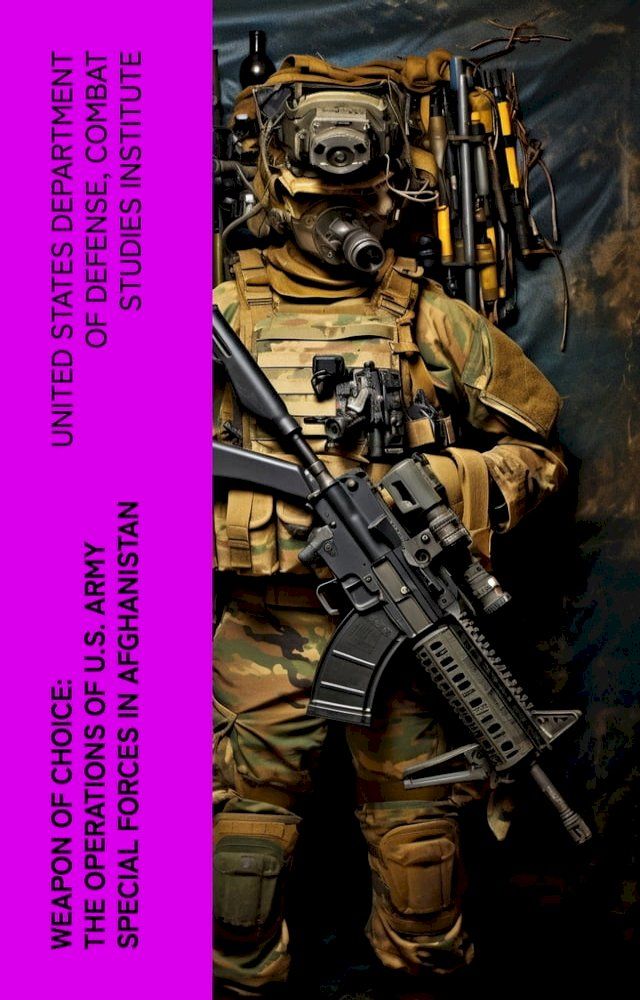  Weapon of Choice: The Operations of U.S. Army Special Forces in Afghanistan(Kobo/電子書)