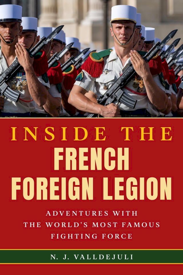  Inside the French Foreign Legion(Kobo/電子書)