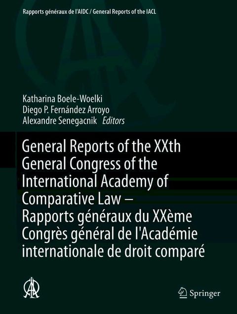 General Reports of the XXth General Congress of the International Academy of Comparative Law - Rapports g&eacute;n&eacute;raux du XX&egrave;me Congr&egrave;s g&eacute;n&eacute;ral de l'Acad&eacute;mie internationale de droit compar...(Kobo/電子書)