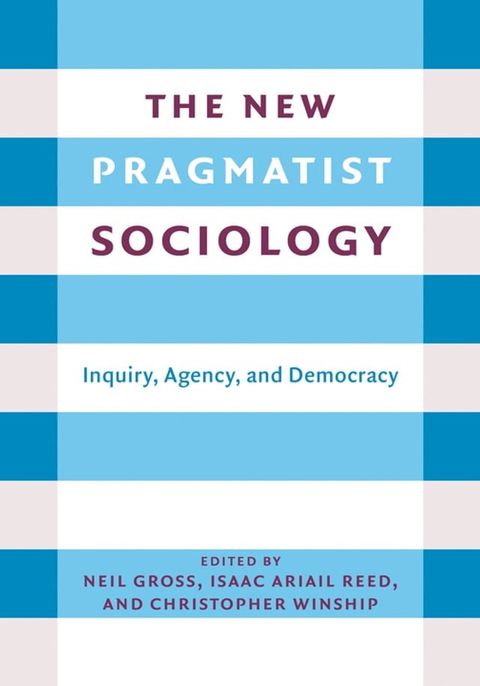 The New Pragmatist Sociology(Kobo/電子書)