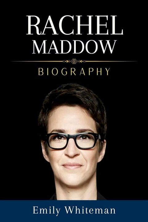 Rachel Maddow Biography(Kobo/電子書)