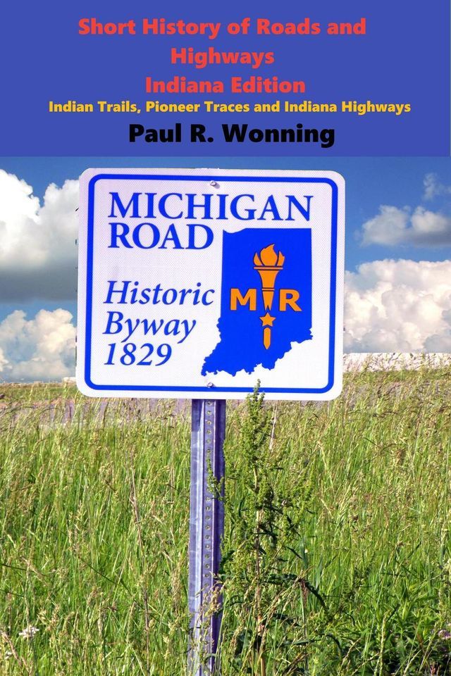  Short History of Roads and Highways - Indiana Edition(Kobo/電子書)