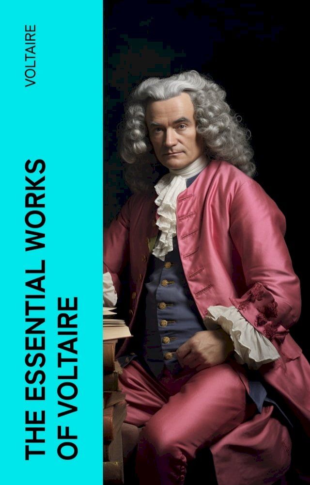  The Essential Works of Voltaire(Kobo/電子書)