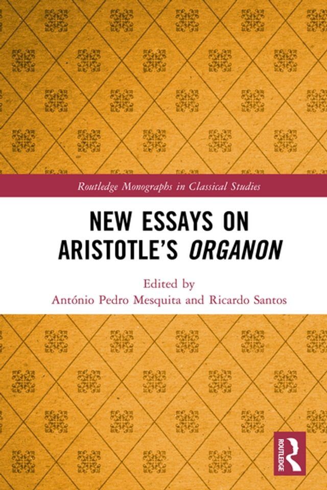  New Essays on Aristotle’s Organon(Kobo/電子書)