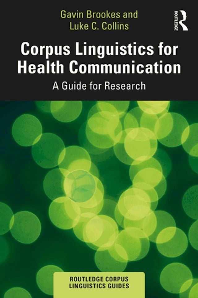  Corpus Linguistics for Health Communication(Kobo/電子書)