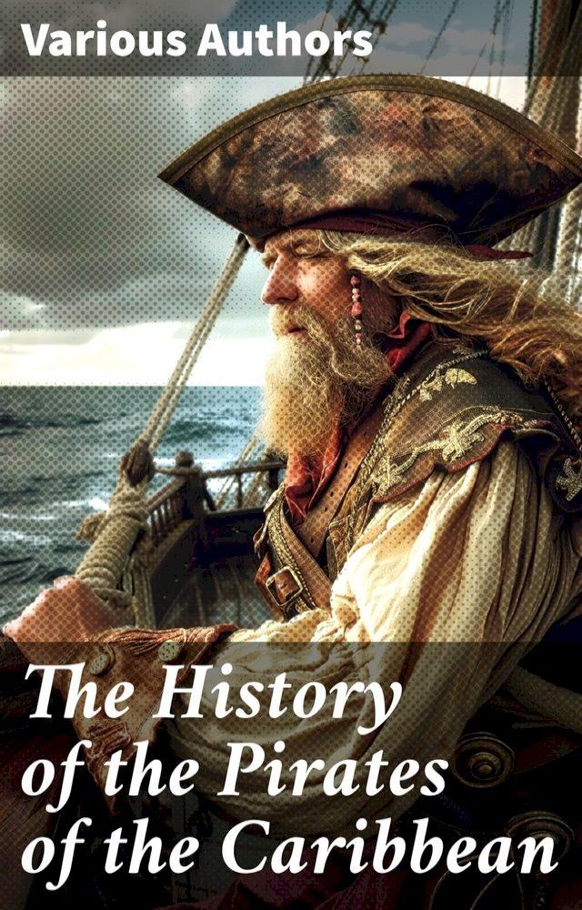  The History of the Pirates of the Caribbean(Kobo/電子書)