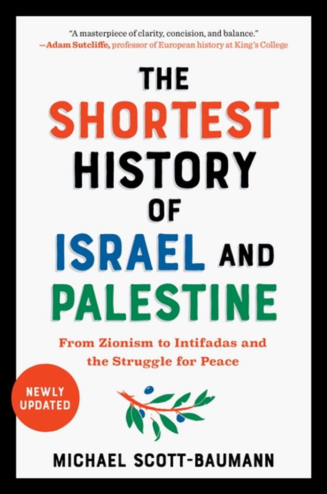  The Shortest History of Israel and Palestine: From Zionism to Intifadas and the Struggle for Peace (The Shortest History Series)(Kobo/電子書)