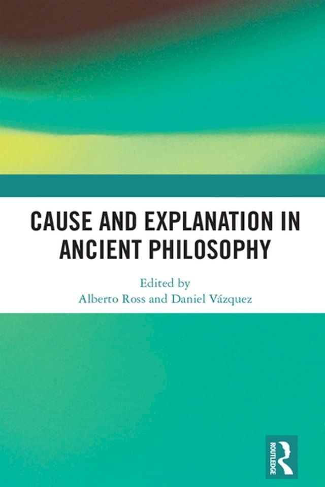  Cause and Explanation in Ancient Philosophy(Kobo/電子書)