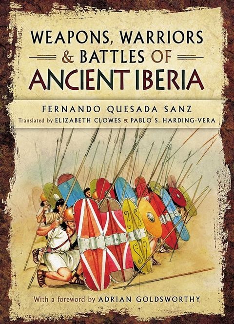 Weapons, Warriors and Battles of Ancient Iberia(Kobo/電子書)