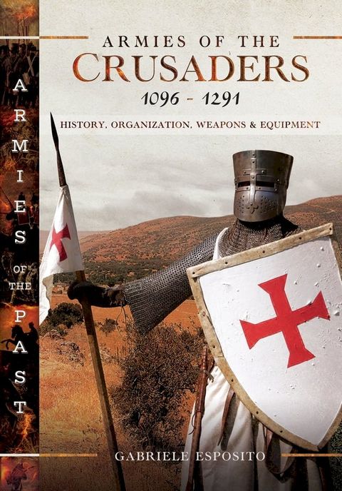 Armies of the Crusaders, 1096–1291(Kobo/電子書)