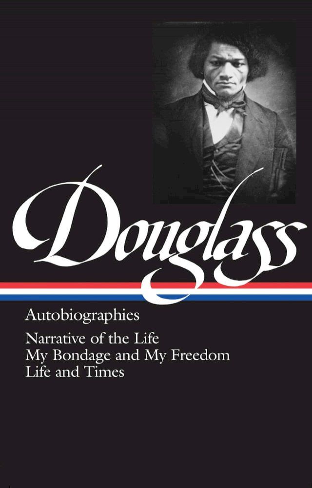  Frederick Douglass: Autobiographies (LOA #68)(Kobo/電子書)