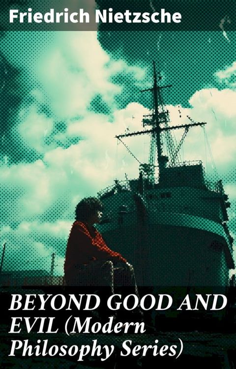 BEYOND GOOD AND EVIL (Modern Philosophy Series)(Kobo/電子書)