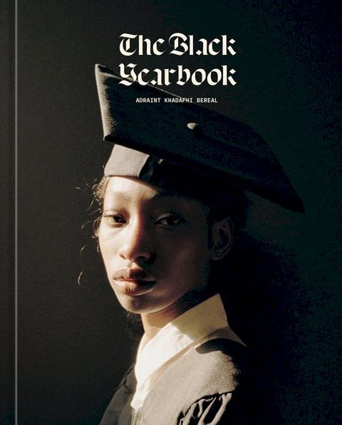 The Black Yearbook [Portraits and Stories](Kobo/電子書)