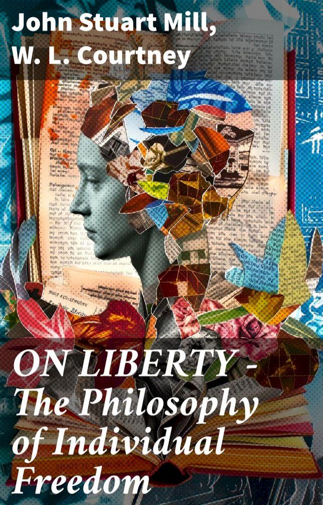  ON LIBERTY - The Philosophy of Individual Freedom(Kobo/電子書)