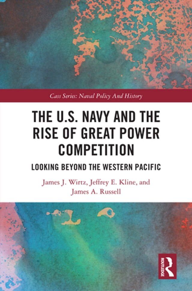  The U.S. Navy and the Rise of Great Power Competition(Kobo/電子書)