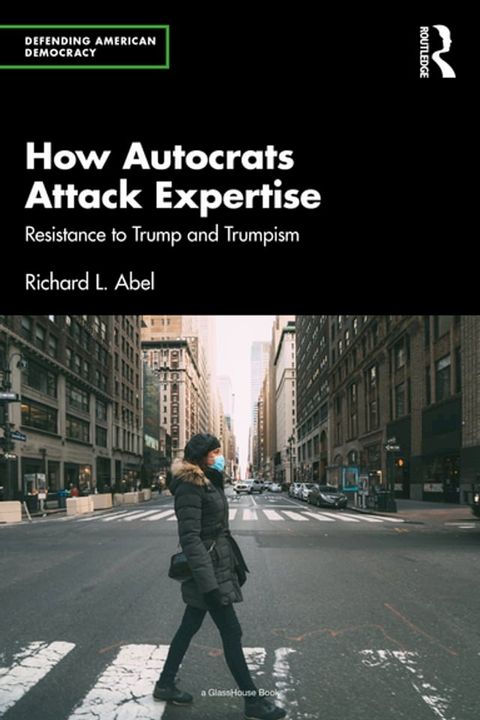 How Autocrats Attack Expertise(Kobo/電子書)