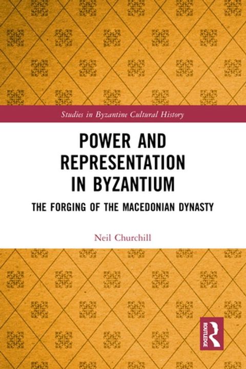 Power and Representation in Byzantium(Kobo/電子書)