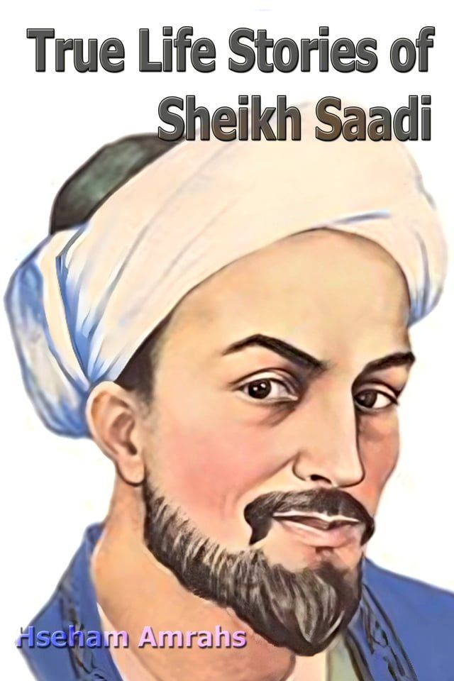  True Life Stories of Sheikh Saadi(Kobo/電子書)